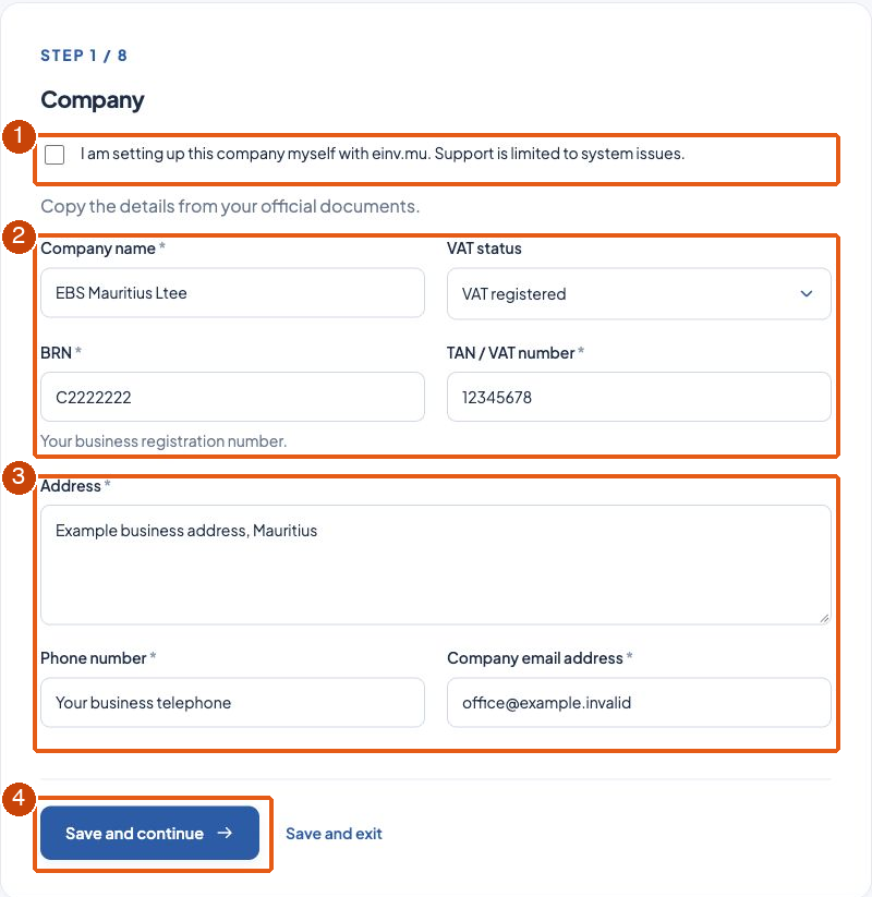 1: Lisez l’engagement de configuration en autonomie.; 2: Votre raison sociale, statut TVA, BRN et TAN.; 3: L’adresse et les contacts de votre entreprise.; 4: Save and continue : enregistrer et continuer.
