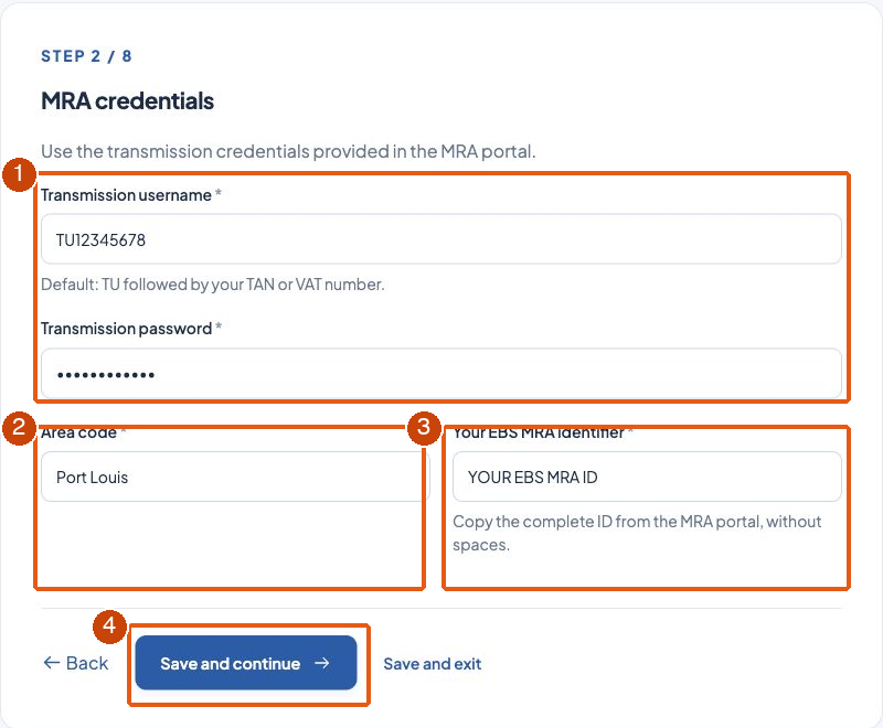1: Votre utilisateur de transmission et son mot de passe inchangé.; 2: La même région que votre EBS enregistré.; 3: L’EBS MRA ID complet fourni par la MRA.; 4: Save and continue : enregistrer et continuer.
