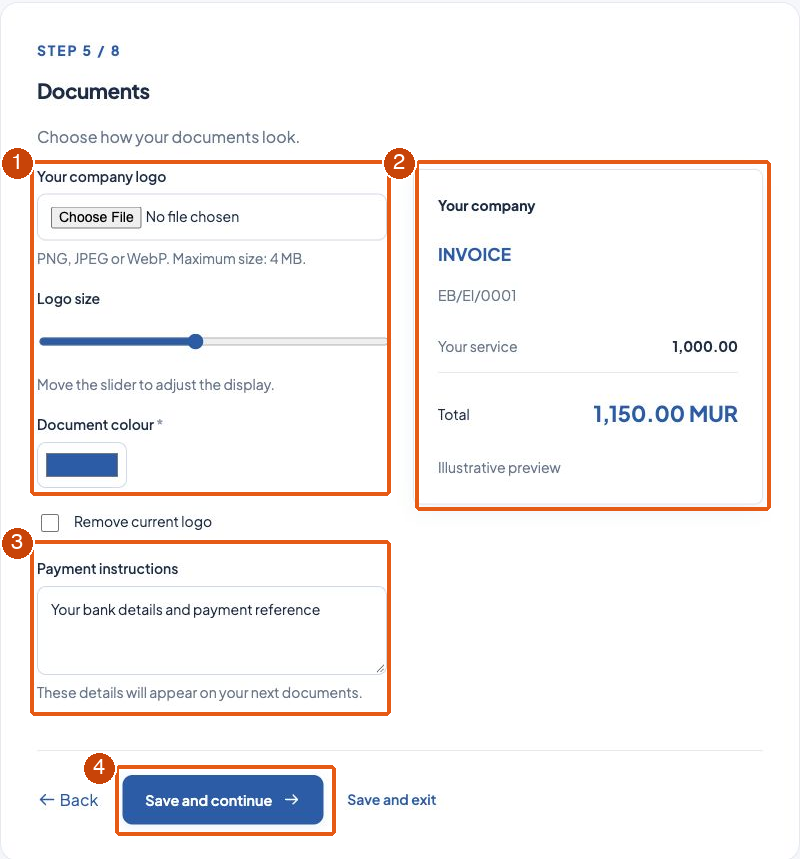 1: Importez et dimensionnez votre logo ; choisissez la couleur.; 2: Vérifiez l’aperçu du document.; 3: Saisissez les instructions de paiement destinées à vos clients.; 4: Enregistrez et continuez.